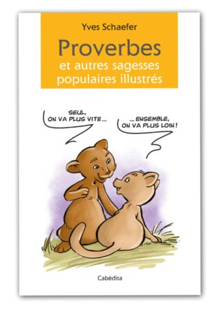 Livre ”Proverbes et autres sagesses populaires illustrés” pour 18 fr. 